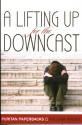 A Lifting Up for the Downcast (Puritan Paperbacks) - William Bridge