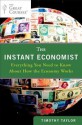 The Instant Economist: Everything You Need to Know About How the Economy Works - Timothy Taylor