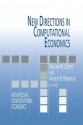 New Directions in Computational Economics (Advances in Computational Economics) - William W. Cooper, Andrew B. Whinston