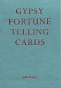 Gypsy Fortune Telling Cards [With 1 Deck of Cards] - Julia Parker