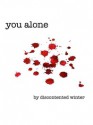 You Alone - DiscontentedWinter