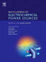 Encyclopedia of Electrochemical Power Sources - Chris K. Dyer, Patrick T. Moseley, Zempachi Ogumi, David A.J. Rand