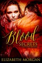 Blood Secrets: Book Two - Zee Monodee, Mina Carter, Elizabeth Morgan