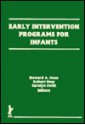 Early Intervention Programs for Infants (Prevention in Human Services) (Prevention in Human Services) - Robert Hess, Carolyn Swift