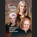 Song Bird - Larry M. Weiner, Kelli O'Hara, Ed Asner, Shirley Jones, Tom Dheere, Radio Repertory Company of America