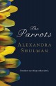 The Parrots - Alexandra Shulman