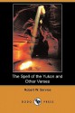 The Spell of the Yukon and Other Verses (Dodo Press) - Robert W. Service