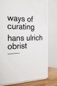 Ways of Curating - Hans Ulrich Obrist