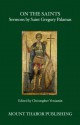 On the Saints: Sermons by Saint Gregory Palamas - St. Gregory Palamas, Christopher Veniamin