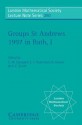 Groups St Andrews 1997 in Bath: Volume 1 - C. Campbell, E. Robertson, G. Smith