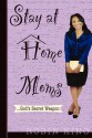 Stay at Home Moms: God's Secret Weapon - Robin King