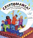 Cryptomania!: Teleporting into Greek and Latin with the Cryptokids - Edith Hope Fine