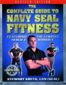 The Complete Guide to Navy SEAL Fitness, Revised Edition - Stewart Smith Lt Usn, Stewart Smith