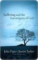 Suffering and the Sovereignty of God - John Piper, Justin Taylor