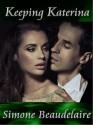 Keeping Katerina - Simone Beaudelaire