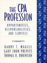 CPA Profession: Opportunities, Responsibilities and Services - Harry T. Magill, Thomas R. Robinson, Gary John Previts