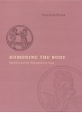 Humoring the Body: Emotions and the Shakespearean Stage - Gail Kern Paster