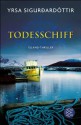 Todesschiff: Ein Island-Krimi (German Edition) - Yrsa Sigurðardóttir, Tina Flecken