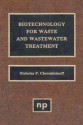 Biotechnology for Waste and Wastewater Treatment - Nicholas P. Cheremisinoff