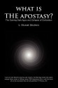 What Is the Apostasy? - L. Brown