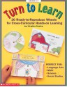 Turn to Learn: 30 Ready-to-Reproduce Wheels for Cross-Curricular, Hands-on Learning - Virginia Dooley