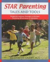 Star Parenting Tales and Tools: Respectful Guidance Strategies to Increase Parenting Effectiveness & Enjoyment - Elizabeth Crary