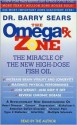 The Omega Rx Zone: The Miracle of the New High-Dose Fish Oil - Barry Sears