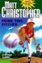 Prime-Time Pitcher - Matt Christopher