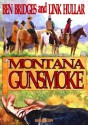 Montana Gunsmoke (A Ben Bridges Western) - Ben Bridges, Link Hullar