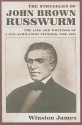 The Struggles of John Brown Russwurm: The Life and Writings of a Pan-Africanist Pioneer, 1799-1851 - Winston James