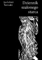 Dziennik szalonego starca - Jun'ichirō Tanizaki