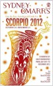 Sydney Omarr's Day-by-Day Astrological Guide for the Year 2012: Scorpio: Scorpio (Sydney Omarr's Day By Day Astrological Guide for Scorpio) - Trish MacGregor, Rob MacGregor