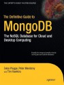 The Definitive Guide to MongoDB: The NoSQL Database for Cloud and Desktop Computing - Eelco Plugge, Tim Hawkins, Peter Membrey