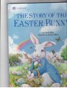 The Story of the Easter Bunny - Sheila Black