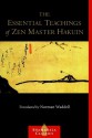 The Essential Teachings of Zen Master Hakuin: A Translation of the Sokko-roku Kaien-fusetsu - Hakuin Ekaku, Norman Waddell