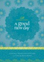 A Grand New Day: A Full Year of Daily Inspiration and Encouragement (Women of Faith (Thomas Nelson)) - Women of Faith