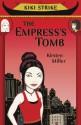 The Empress's Tomb - Kirsten Miller