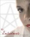 Enchantments: 200 Spells for Bath & Beauty Enhancement - Edain McCoy