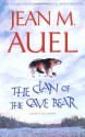 The Clan of the Cave Bear (Earth's Children #1) - Jean M. Auel