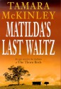 Matilda's Last Waltz - Tamara McKinley