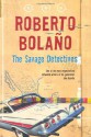 The Savage Detectives - Roberto Bolaño