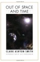 Out Of Space And Time Volume 1 - Clark Ashton Smith