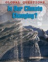 Is Our Climate Changing? - Anne Rooney