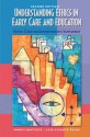 Understanding Ethics In Early Care And Education: Revised Code And Administrator's Supplement (2nd Edition) - Nancy E. Baptiste