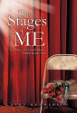 The Stages of Me: A Journey of Chronic Illness Turned Inside Out - Kathy Henderson