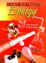 Science Fair Projects: Energy - Bob Bonnet, Dan Keen, Frances Zweifel