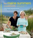 The Maine Summers Cookbook: Recipes for Delicious, Sun-Filled Days - Linda Greenlaw, Martha Greenlaw