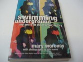 Swimming Underground - Mary Woronov