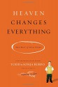 Heaven Changes Everything: The Rest of Our Story - Todd Burpo, Sonja Burpo