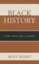 Black History: More Than Just a Month - Mike Henry